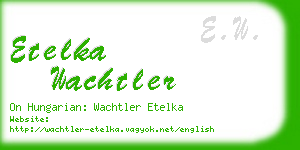 etelka wachtler business card